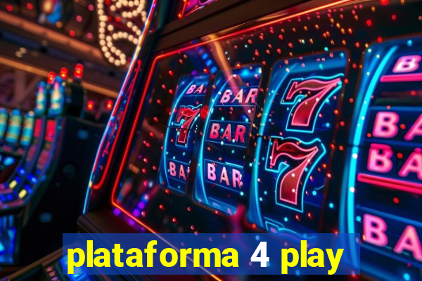 plataforma 4 play